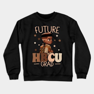 Future HBCU Grad History Black Boy Graduation HBCU Crewneck Sweatshirt